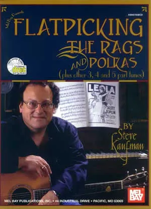 Flatpicking the Rags and Polkas - Plus other 3, 4 and 5 part tunes